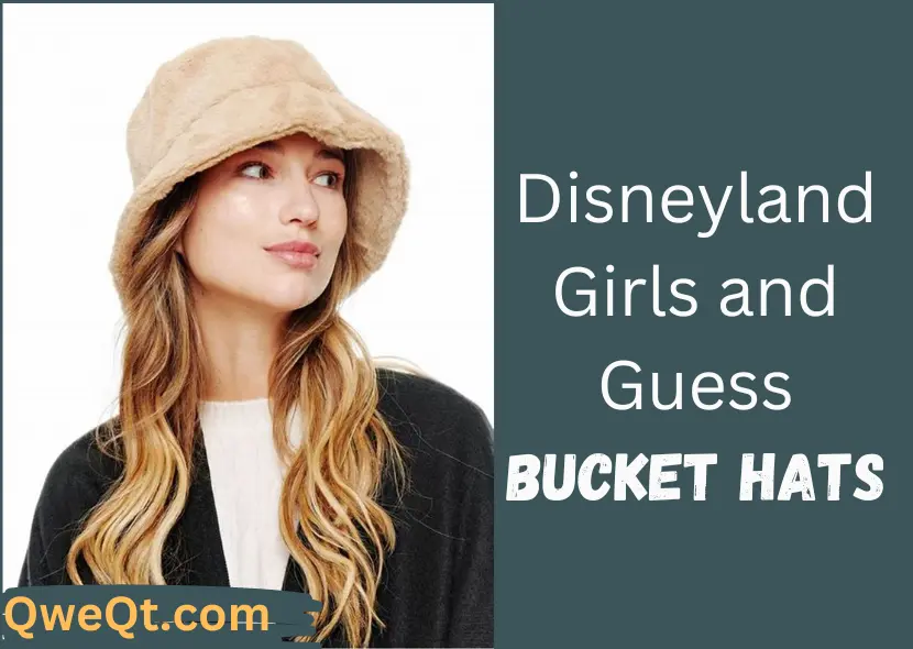 Best Disneyland, Girls, and Guess Bucket Hats for Disney Dreamers