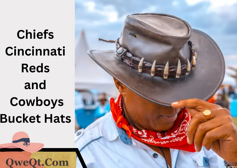 Best Chiefs, Cincinnati Reds, and Cowboys Bucket Hats for Die-Hard Fans